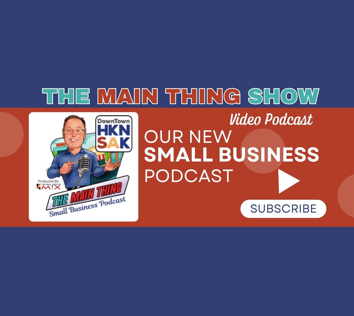 The Essential Small Business Marketing Podcast, “The Main Thing”